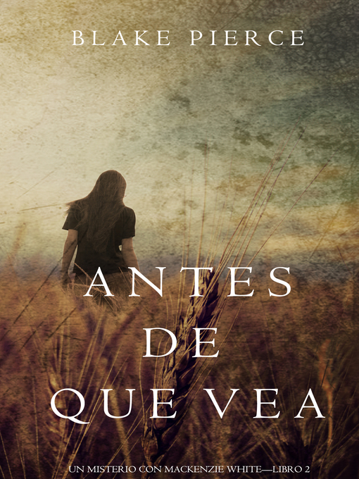 Title details for Antes de Que Vea by Blake Pierce - Available